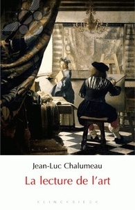 Jean-Luc Chalumeau - La lecture de l'art.