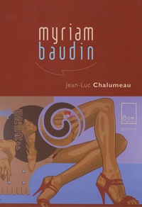 Jean-Luc Chalumeau et Harry Kampianne - Myriam Baudin.