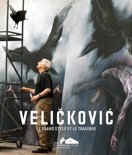 Velickovic. Le grand style et le tragique