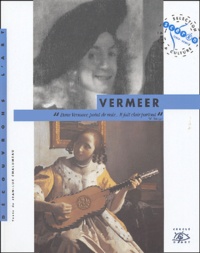 Jean-Luc Chalumeau - Vermeer 1632-1675.