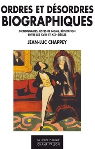 Jean-Luc Chappey - Ordres et désordres biographiques - Dictionnaires, listes de noms, réputation des Lumières à Wikipédia.
