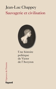 Sauvagerie et civilisation - Une histoire politique de Victor de lAveyron.pdf