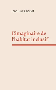 L'imaginaire de l'habitat inclusif