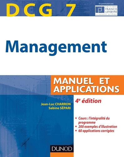 Jean-Luc Charron et Sabine Sépari - DCG 7 - Management - 4e édition - Manuel et Applications, corrigés inclus.