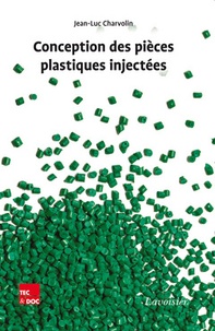 Jean-Luc Charvolin - Conception des pièces plastiques injectées.