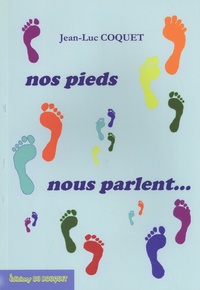 Jean-Luc Coquet - Nos pieds nous parlent....