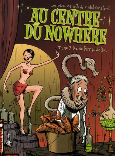 Jean-Luc Cornette et Michel Constant - Au centre du Nowhere Tome 2 : Double Fermentation.