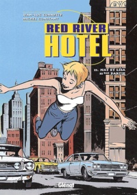 Jean-Luc Cornette et Michel Constant - Red River Hotel Tome 2 : Nat et Lisa - 2ème partie.