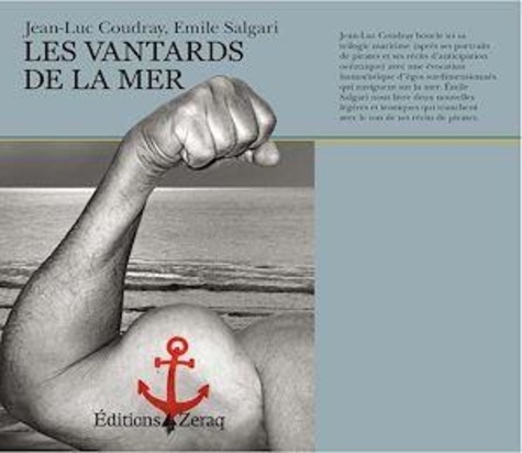 Jean-Luc Coudray et Emilio Salgari - Les vantards de la mer.