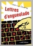 Jean-Luc Coudray - Lettres d'engueulade - Un guide littéraire.