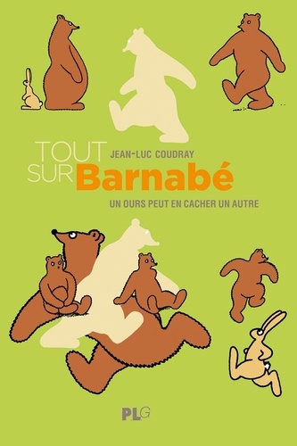 Jean-Luc Coudray et Philippe Coudray - Tout sur Barnabé - Un ours peut en cacher un autre.