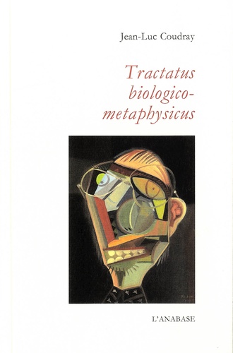 Jean-Luc Coudray - Tractatus biologico-metaphysicus.