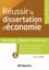 Réussir la dissertation d'économie 2e édition