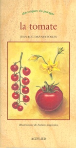 Jean-Luc Danneyrolles - La tomate.
