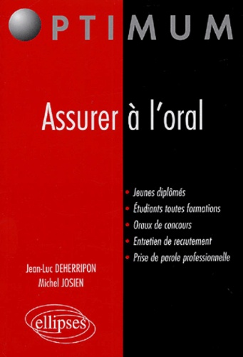 Jean-Luc Deherripon et Michel Josien - Assurer à l'oral.