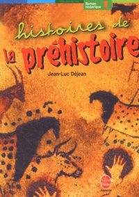 Jean-Luc Déjean et Henri Galeron - Histoires de la Préhistoire.