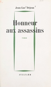 Jean-Luc Déjean - Honneur aux assassins.
