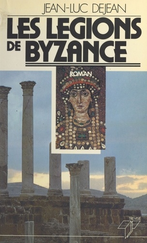 Les légions de Byzance