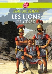 Jean-Luc Déjean - Les lions de César.