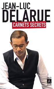 Jean-Luc Delarue - Carnets secrets.