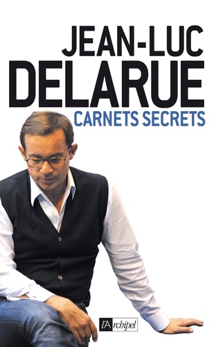 Delarue - Carnets secrets