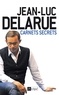 Jean-Luc Delarue et Jean-Luc Delarue - Delarue - Carnets secrets.