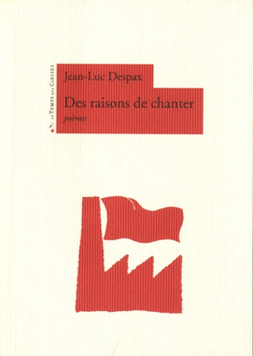 Jean-Luc Despax - Des raisons de chanter.