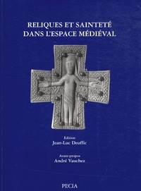 Jean-Luc Deuffic - Reliques et sainteté dans l'espace médiéval.