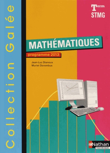 Jean-Luc Dianoux et Muriel Dorembus - Mathématiques Tle STMG - Programme 2013.