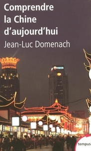 Jean-Luc Domenach - Comprendre la Chine d'aujourd'hui.