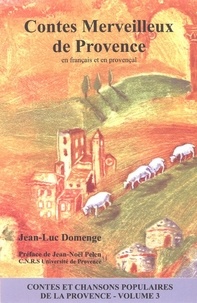 Jean-Luc Domenge - Contes merveilleux de Provence en français et en provençal.