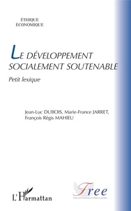 Jean-Luc Dubois et Marie-France Jarret - Le développement socialement soutenable - Petit lexique.