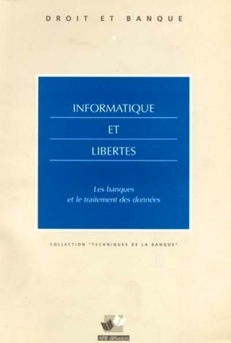 Jean-Luc Dufournaud - Informatique et libertés - Les banques et le traitement des données.