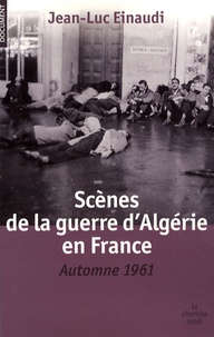 Scènes de la guerre dAlgérie en France - Automne 1961.pdf