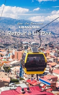 Jean-Luc Emmanuel Chassard - Retour à La Paz.
