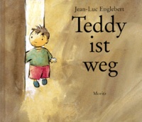 Jean-Luc Englebert - TEDDY IST WEG.