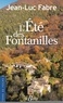 Jean-Luc Fabre - L'été des Fontanilles.