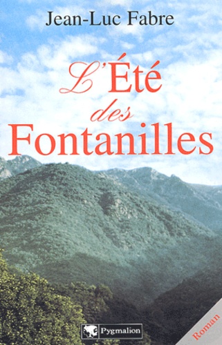 Jean-Luc Fabre - L'Ete Des Fontanilles.