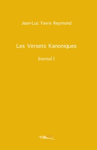 Jean-Luc Favre Reymond - Les versets kanoniques.