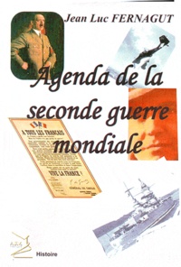 Jean-Luc Fernagut - Agenda de la seconde guerre mondiale.