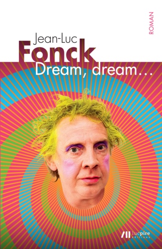 Jean-Luc Fonck - Dream dream.