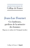 Jean-Luc Fournet - Ces lambeaux, gardiens de la mémoire des hommes - Papyrus et culture de l'Antiquité tardive.