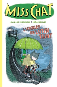 Jean-Luc Fromental et Joëlle Jolivet - Miss Chat Tome 2 : L'affaire du lutin teint.