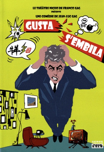 Jean-Luc Gag - Gusta s'embila - Tersa partida de la trilougia, après Past en familha (2003) e Nouoça, amour e cinemà (2008).