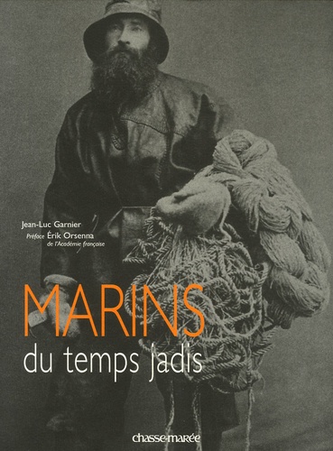 Jean-Luc Garnier - Marins du temps jadis.