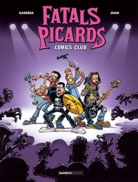 Jean-Luc Garréra et  Juan - Fatals Picards Tome 1 : Comics Club.