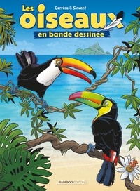 Jean-Luc Garréra et Alain Sirvent - Les oiseaux en bande dessinée Tome 3 : .