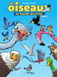 Jean-Luc Garréra et Alain Sirvent - Les Oiseaux en BD - Tome 1.
