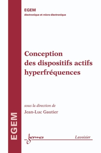 Jean-Luc Gautier - Conception des dispositifs actifs hyperfréquences.