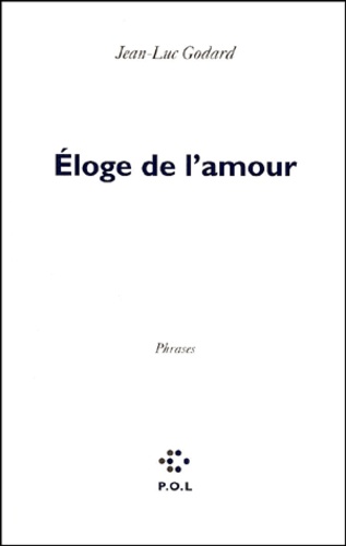 Jean-Luc Godard - Eloge de l'amour.